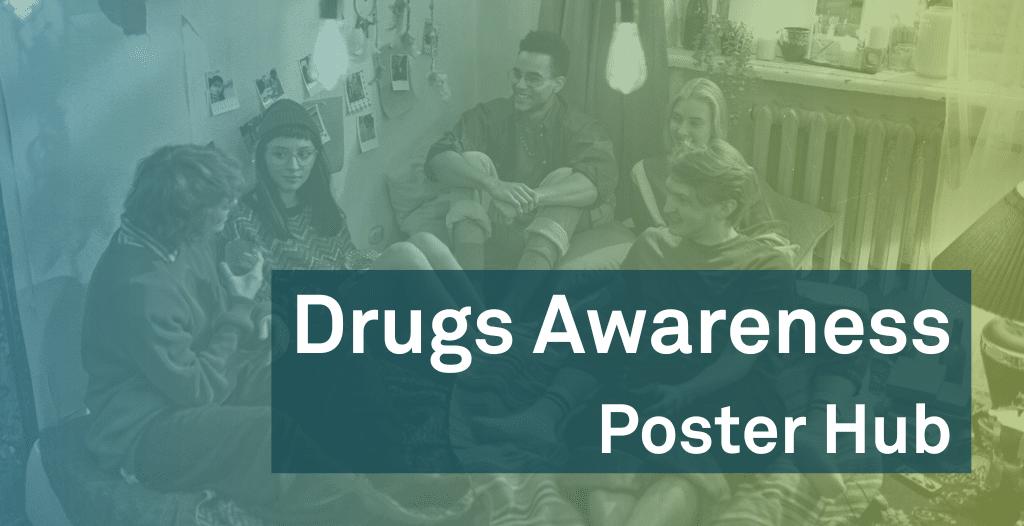 A group of young adults sit together on a bed in a cosy bedroom. One holds a glass in their hands. Overlaid is text that reads: "Drugs Awareness Poster Hub".