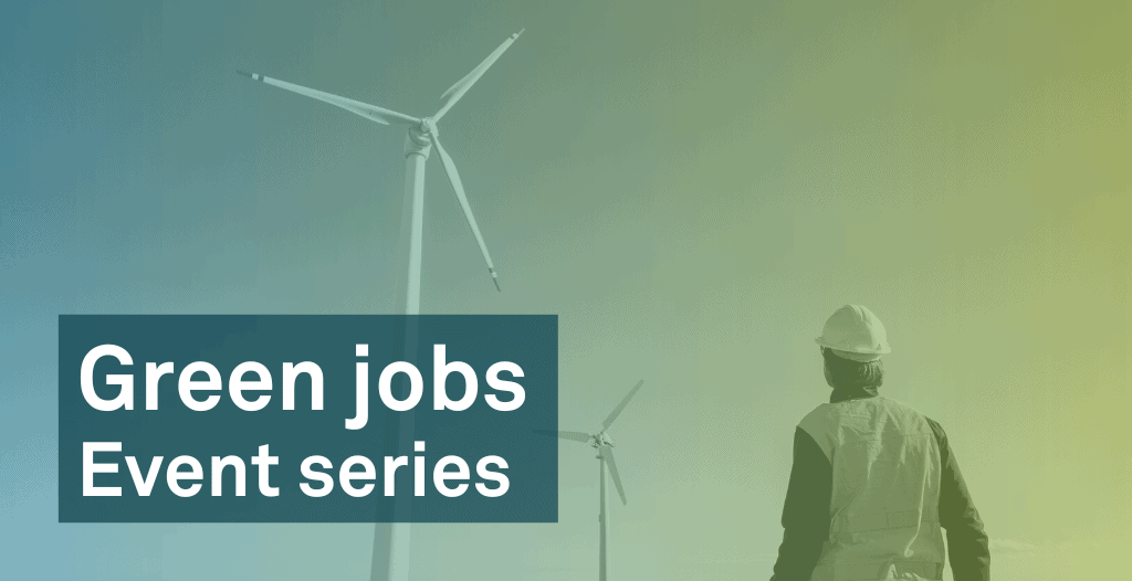 A person in a hard hat and high-vis jacket looks up at a wind turbine. Overlaid is the text "Green Jobs Event Series"